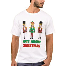 Nuts About Christmas T shirt Nutcracker 