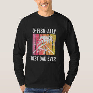 T-shirt O-Fish-Ally Meilleur Papa Jamais - Retro Fisherman
