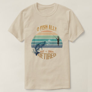 T-shirt 🎣 "O-Fish-Ally Retraité : Catching Dreams depuis