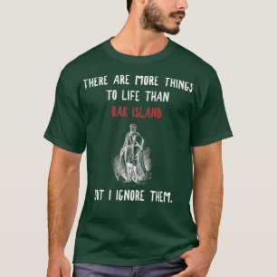 T-shirt Oak Island Plus à la vie drôle Mystère Vintage