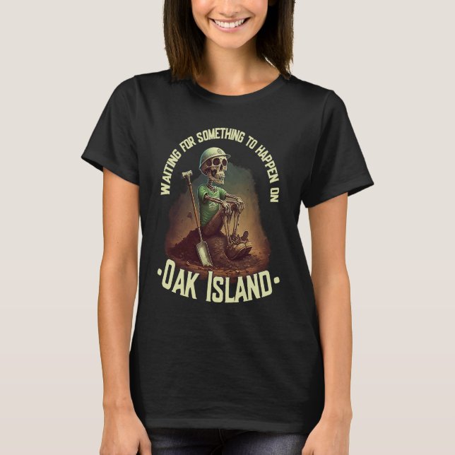 T-shirt Oak Island Treasure Hunting Skeleton Oak Island My (Devant)