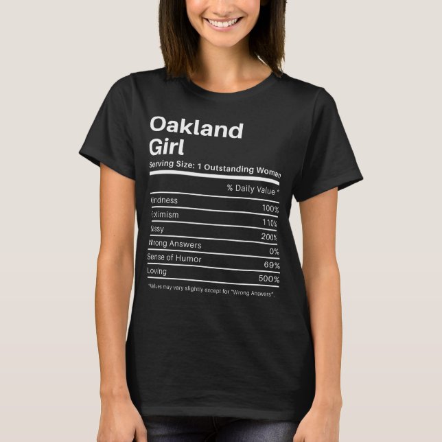 T-shirt Oakland Girl Nutrition Facts Drôle (Devant)