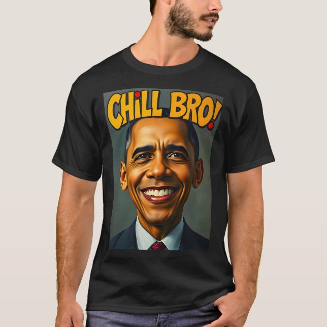 T-shirt Obama Chill Bro Tee (Devant)