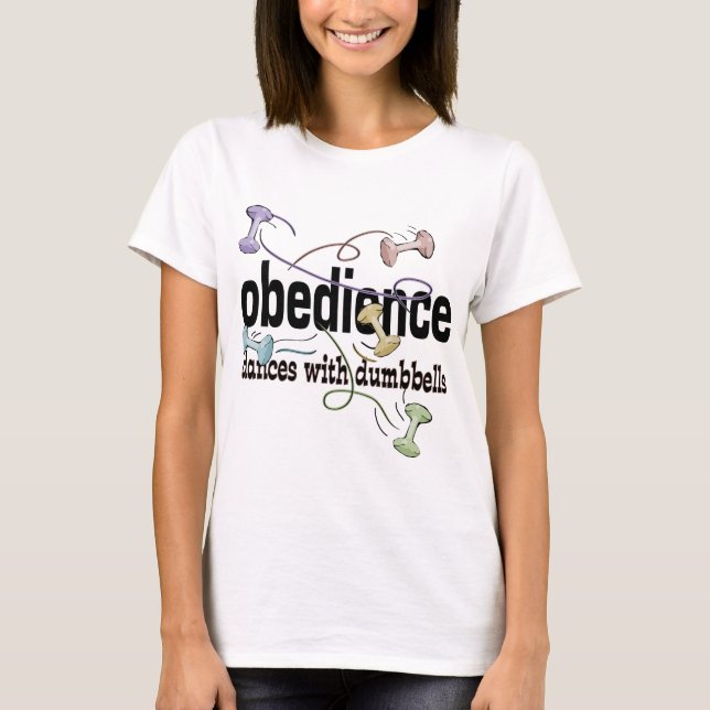 T-shirt Obéissance : Danses avec des haltères (Devant)