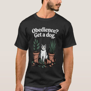 T-shirt Obéissance Obtenez Un Chien Chat Chat Chat Adorate
