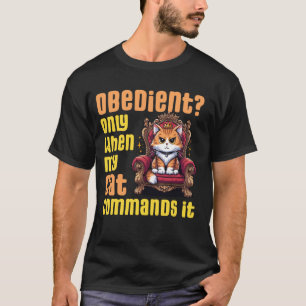 T-shirt Obéissant uniquement lorsque mon chat le commande