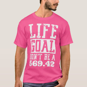 T-shirt Objectif de vie ne pas être A 569