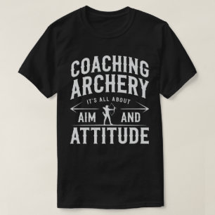 T-shirt Objectif Et Attitude Du Coach De Tir À L'Arc
