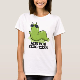 T-shirt Objectif Pour Le Jeu De Slug-cess Funny Positif