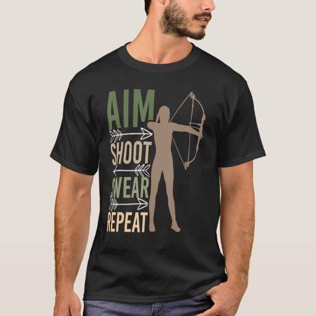 T-shirt Objectif Tir Serrer Répéter Archer de tir à l'arc (Devant)