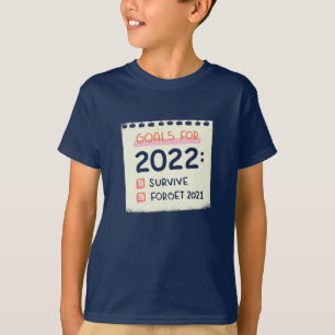 T-shirt Objectifs pour 2022 : Survivre, Oublier 2021