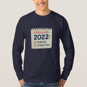 T-shirt Objectifs pour 2022 : Survivre, Oublier 2021