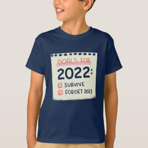 T-shirt Objectifs pour 2022 : Survivre, Oublier 2021