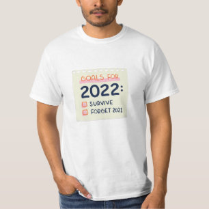 T-shirt Objectifs pour 2022 : Survivre, Oublier 2021