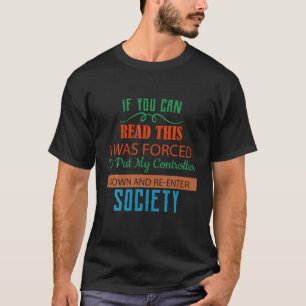 T-shirt Obligé De Mettre Mon Contrôleur En Dessous Humour 