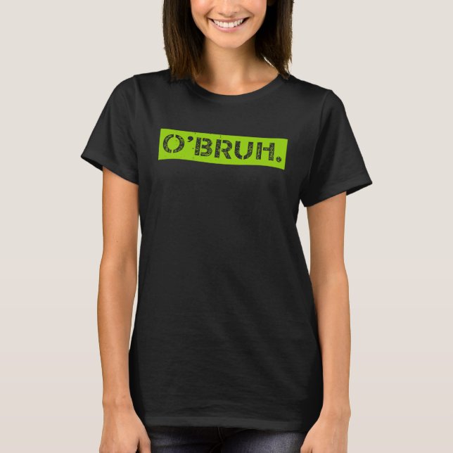 T-shirt O'Bruh Mème Drôle Dit Frère Salutation St Part (Devant)