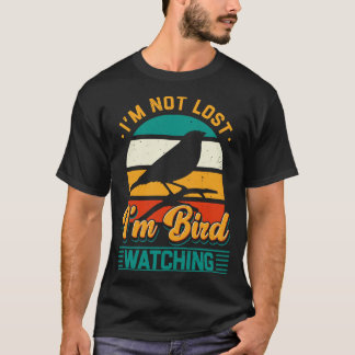 T-shirt Observation D'Oiseaux Je Ne Suis Pas Perdu