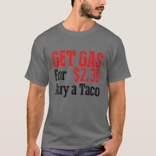 T-shirt Obtenez Du Gaz Bon Marché Acheter Un Gaz Bon March