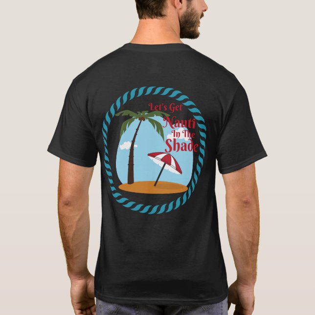 T-shirt Obtenez le neutre de genre de Nauti (Dos)