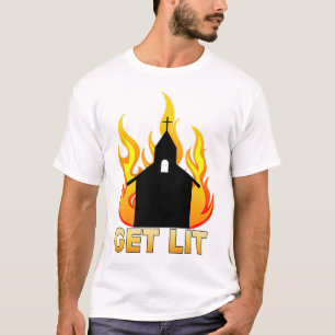T-shirt Obtenez Lit - Restez Lit Burning Church, Anti-Reli