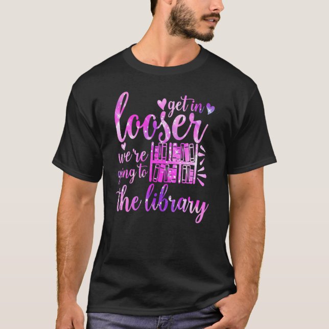 T-shirt Obtenez Loser Nous allons à la bibliothèque Citati (Devant)