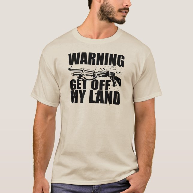 T-shirt Obtenez outre de ma terre (Devant)