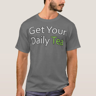 T-shirt Obtenez Votre Devis Quotidien De Thé