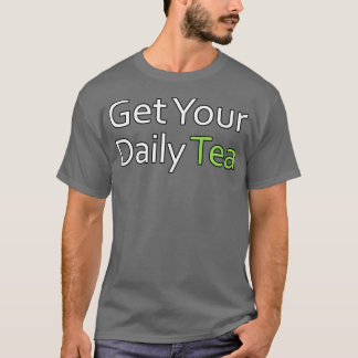 T-shirt Obtenez Votre Devis Quotidien De Thé