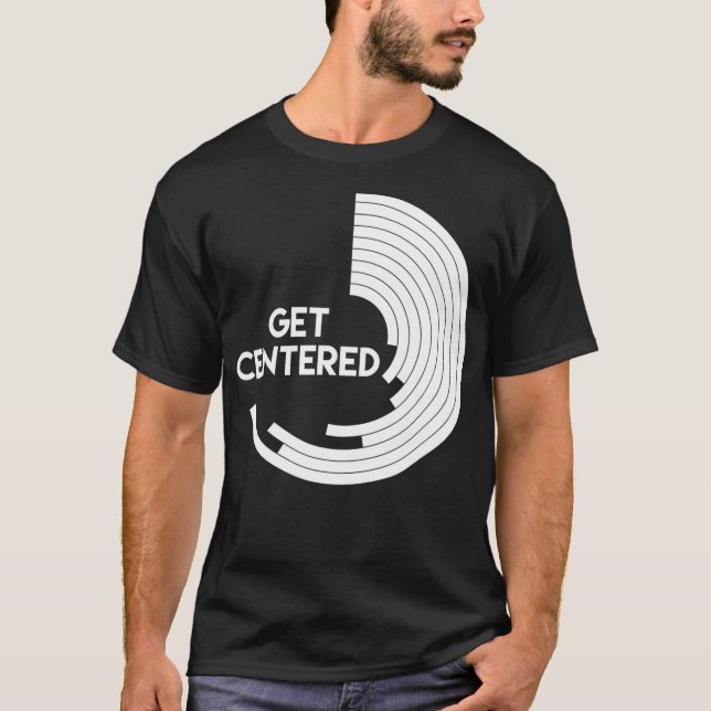 T-shirt Obtenir Centré Poterie Roue Art Travail Hobby (Devant)