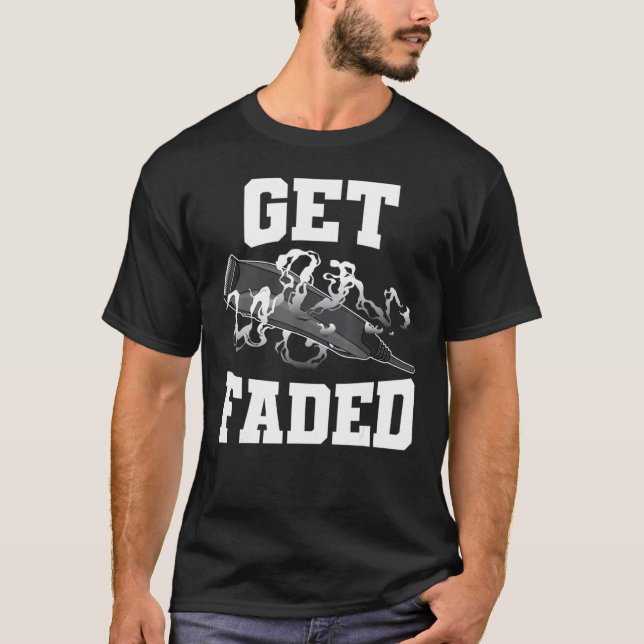T-shirt Obtenir Faded Barber Haircut Fade Razer Hairdr (Devant)