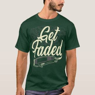 T-shirt Obtenir Faded Hair Clipper Drôle Barbier Coiffeur 