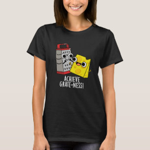 T-shirt Obtenir Gratesse Funny Fromage Puns Dark BG