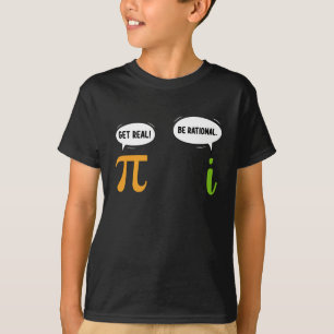T-shirt Obtenir Réel Être Rationnel Funky Math Pi Geek Jou