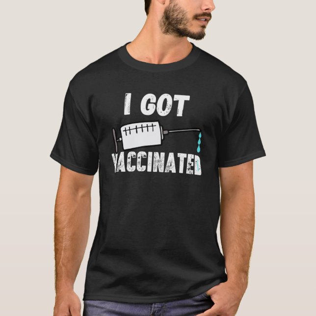 T-shirt Obtenir Vaccination Pro Vaccine Obtenu Vaccination (Devant)