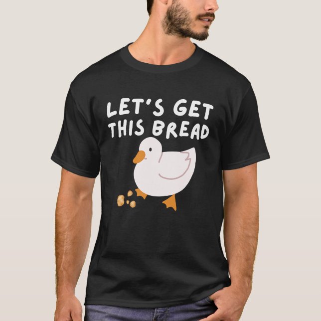 T-shirt Obtenons ce pain Humour canard mème de jeu de cana (Devant)
