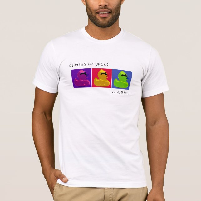 T-shirt Obtention de mes canards dans une rangée (Devant)