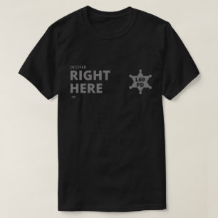 T-shirt "OCCIFER RIGHT ICI" drôle badge de police
