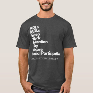 T-shirt Occupational Therapy Daily Occupations Design