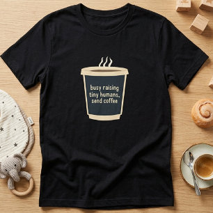 T-shirt « Occupée à élever de petits humains, amou