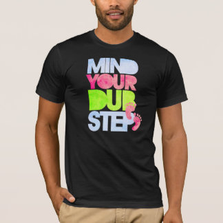 T-SHIRT OCCUPEZ-VOUS DE VOTRE DUBSTEP