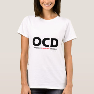 T-shirt OCD - Désordre obsédant de chiwawa