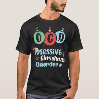 T-shirt OCD Obsessionnel Noël Trouble Noël Noël Noël Jour 