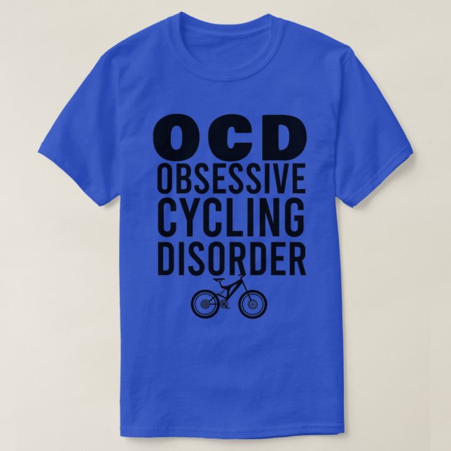 T-shirt OCD Trouble de cyclisme obsessionnel (Design devant)