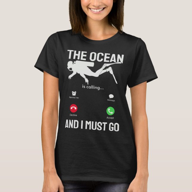 T-shirt Ocean  Ocean is Calling & I Must Go  Scuba Diver   (Devant)