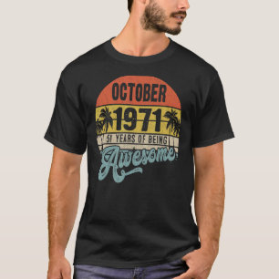T-shirt Octobre 1971 51 ans d'être stupéfiant 51e annivers