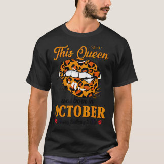 T-shirt Octobre La Reine Cette Reine Est Née En Octobre