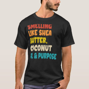 T-shirt Odeurs Comme Beurre De Shea Huile De Coco Et Objec