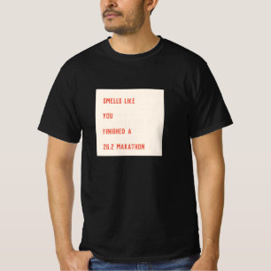 T-shirt Odeurs Comme Vous Avez Fini Un Cadeau De Marathon 