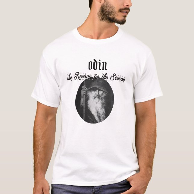 T-shirt Odin - la raison de la saison! (Devant)