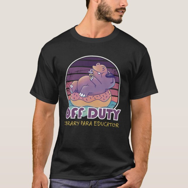 T-shirt Off Duty Library Para Educator Job Coworker (Devant)